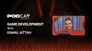 PodCAT S02 E02 | Game Dev. From Concept to Reality : Kamal Aittah