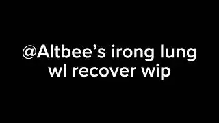 altbee’s iron lung with lyrics recover wip