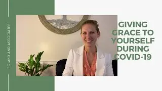 Giving Grace To Yourself During Covid-19