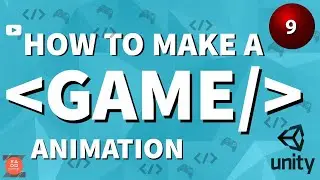 How to make a Video Game - Game Animation `09 (2021).