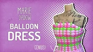 How to make a balloon dress by balloon artist Marie Dadow