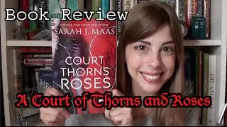 Book Review (51) - A Court of Thorns and Roses