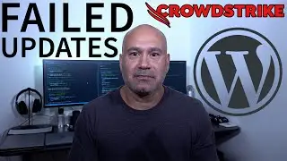 Crowdstrike Global Outage & WordPress 6.6.1 - Failed Updates