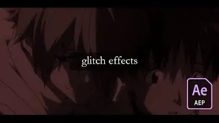 after effects - best glitch effects for edits w/ settings!