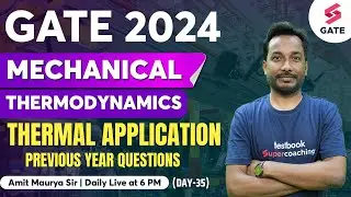 Thermal Application Previous Year Question Paper | GATE 2024 Mechanical Lecture | Amit Maurya Sir