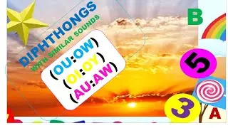 DIPHTHONGS WITH SIMILAR SOUNDS (OU:OW), (OI:OY), (AU:AW)