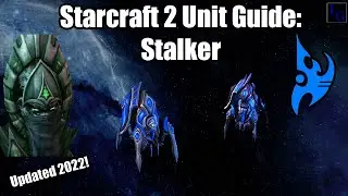 Starcraft 2 Protoss Unit Guide: Stalker | How to USE & How to COUNTER | Learn to Play SC2