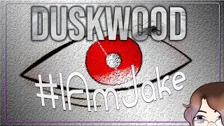 Where are you now / #Duskwood game