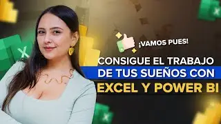 Consigue el trabajo de tus sueños gracias a Excel y Power BI