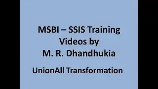 MSBI - SSIS - UnionAll Transformation