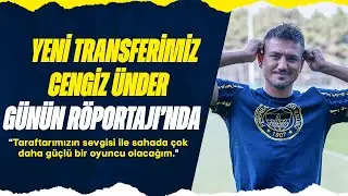 Günün Röportajı: Cengiz Ünder