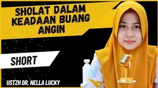 🟠Sholat keadaan buang angin | Ustadzah Dr. Nella Lucky