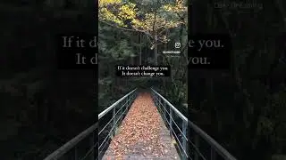 If it doesn't challenge you...