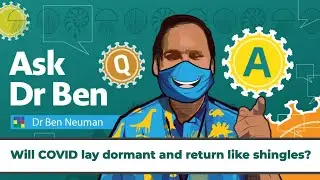 Will COVID lay dormant and return like shingles? #AskDrBen #CoronavirusQuestions