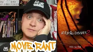JEEPERS CREEPERS 2 (2003) RANT (Halloween Horror Season 5 Episode 20)