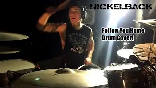 Nickelback Follow You Home Drum Cover