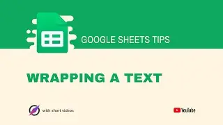 How to wrap text in Google Sheets?