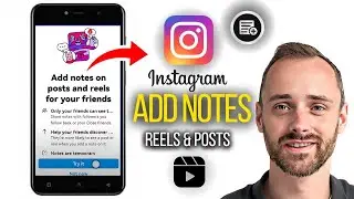 How to Add Notes to Reels and Feed Posts on Instagram| Quick Guide