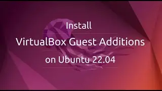 How to Install VirtualBox Guest Additions On Ubuntu 22.04 in Hindi 