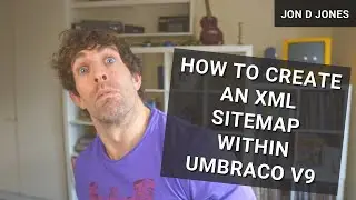 How to Create an XML Sitemap Within Umbraco V9