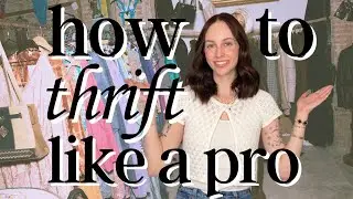11 Tips to Thrift like a Pro! | My Best Tips for Shopping Secondhand