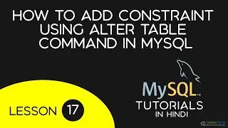 How add constraint using alter table command in MySQL - 17