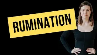 Ruminating Making You Feel Worse? This is Why!