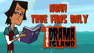 How Well Do You Know NOAH? 🌴 TOTAL DRAMA ISLAND QUIZ 🌴