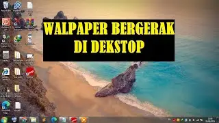 CARA MEMBUAT WALPAPER KOMPUTER BERGERAK