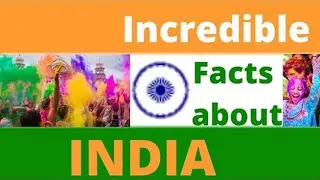 Incredible Facts about India