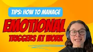 💼 Managing emotional triggers at work! ✨