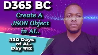 How to create a JSON Object Using Microsoft Dynamics 365 Business Central.