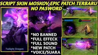 SCRIPT SKIN MOSKOV EPIC Twilight Dragon Full Effect and Voice NO PASSWORD Patch Transformers MLBB