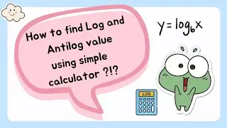 How to find Log and Antilog using simple calculator | for all classes