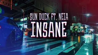 Sun Duck feat. NEIA - Insane (Mood Music Video)