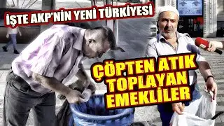 ÇÖPTEN ATIK TOPLAYAN EMEKLİLERİN İSAYANI! AKP TÜRKİYESİNDEN İBRETLİK İNSAN MANZARALARI: