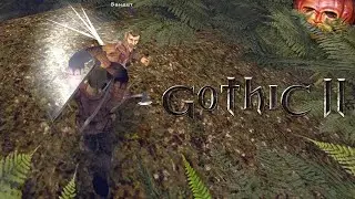 Gothic II [10] - Не равный бой с бандитами
