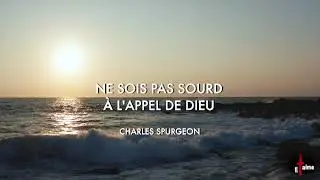 NE SOIS PAS SOURD À L'APPEL DE DIEU
