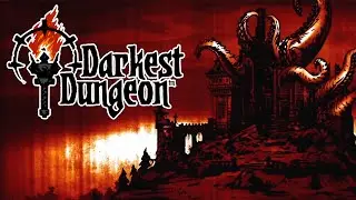 WELCOME to the HELLMOUTH | Let's Play Darkest Dungeon | Darkest Dungeon Blind Playthrough with DLC