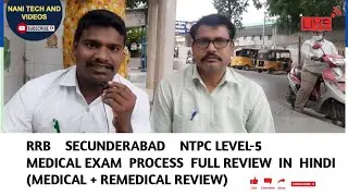 RRB NTPC SECUNDERABAD LEVEL-5 MEDICAL EXAM FULL REVIEW BY EX SERVICE MAN 