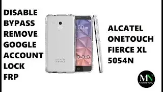 Disable Bypass Remove Google Account Lock FRP on Alcatel Onetouch Fierce XL!