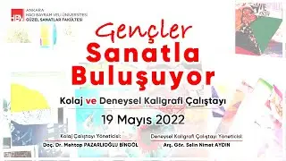 Gençler Sanatla Buluşuyor: Kolaj ve Deneysel Kaligrafi Çalıştayı