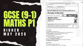 GCSE Maths Edexcel May 2025 Higher Paper 1 Exam Walkthrough | 1MA1/1H