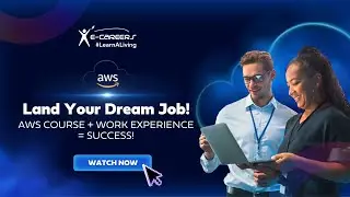 e-Careers presents AWS Career Academy Programme with Work Experience!