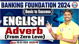 Bank Exams Foundation 2024 | English For Bank Exams, Adverb English Class, English By RK Mehto Sir