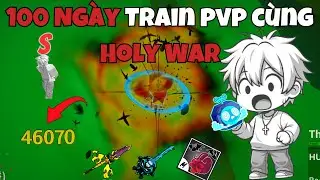 Ngày 1 trong 100 ngày train pvp cùng crew holy_War