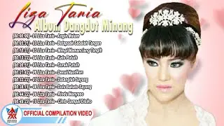 Liza Tania - Album Dangdut Minang [Full Album] [Official Compilation Video HD]