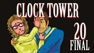 Clock Tower Part 20: FINAL! Edward Scissorman