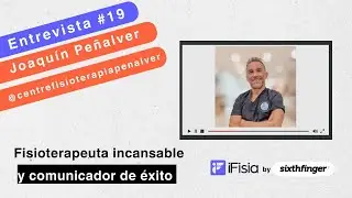 Joaquín Peñalver: #fisioterapeuta incansable y comunicador de éxito en #redessociales
