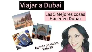 Viajar a Dubai/ 5 Cosas Hacer en Dubai/Yalix29